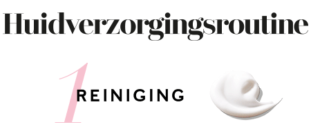 De 6 stappen van de huidverzorgingsroutine